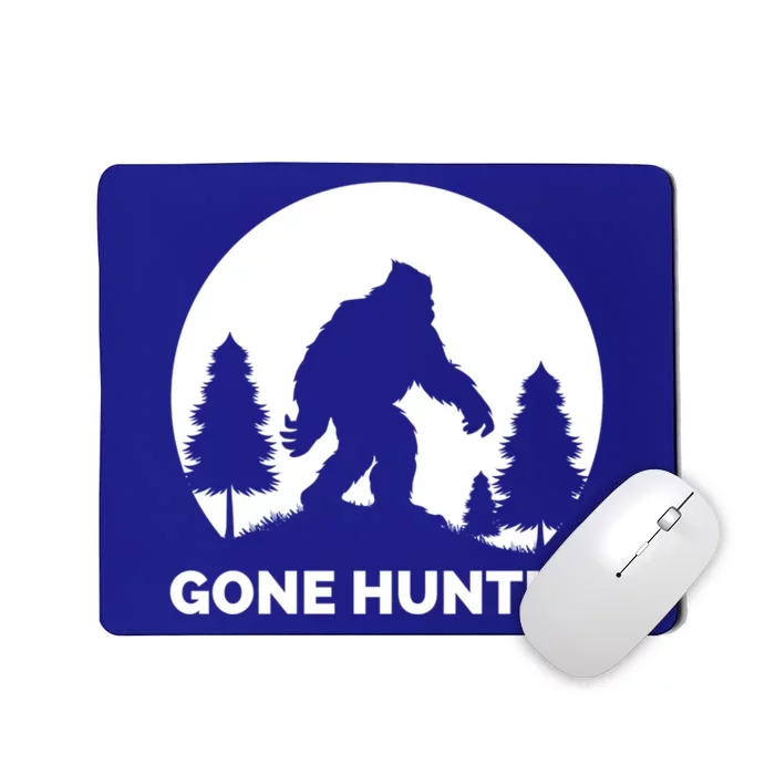 Gone Hunting Bigfoot Real Bigfoot Sasquatch Gift Mousepad