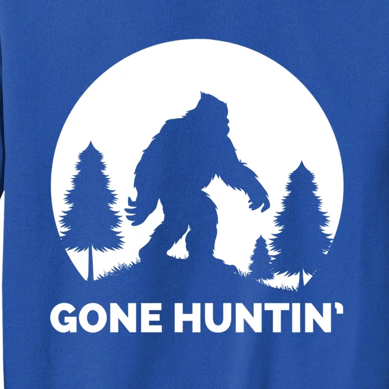 Gone Hunting Bigfoot Real Bigfoot Sasquatch Gift Tall Sweatshirt