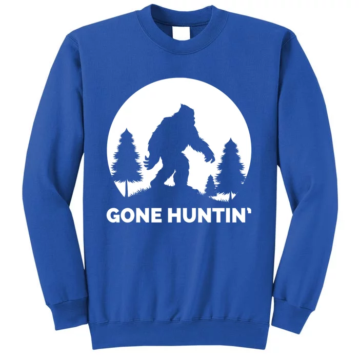 Gone Hunting Bigfoot Real Bigfoot Sasquatch Gift Tall Sweatshirt