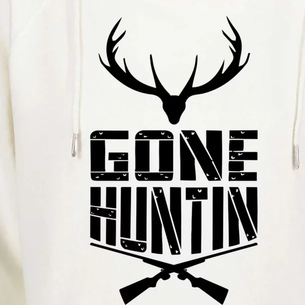 Gone Hunting Birthday Gift For Hunters Cute Gift Womens Funnel Neck Pullover Hood