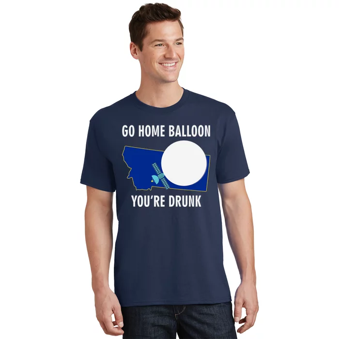 Go Home Balloon You're Drunk Funny Chinese Spy Balloon T-Shirt