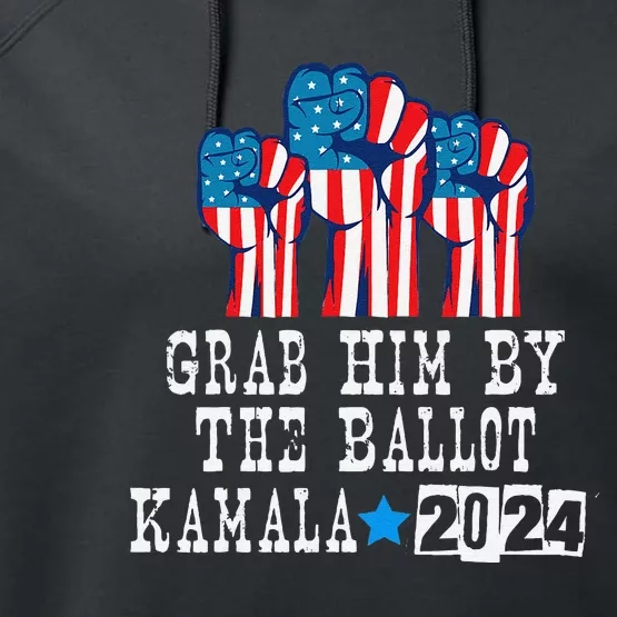 Grab Him By The Ballot Kamala 2024 Funny Election Performance Fleece Hoodie