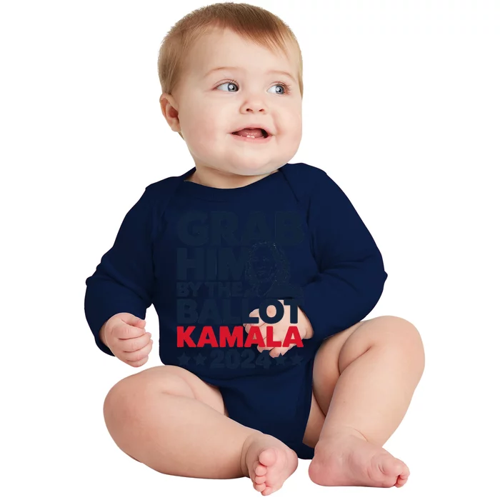 Grab Him By The Ballot Kamala 2024 Baby Long Sleeve Bodysuit