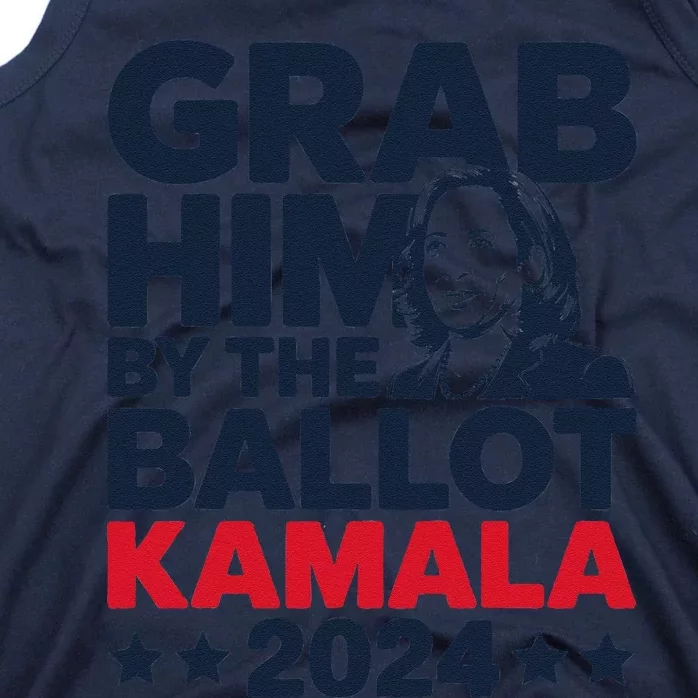 Grab Him By The Ballot Kamala 2024 Tank Top