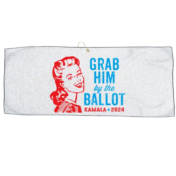 Grab Him By The Ballot Kamala 2024 Funny Harris Election Large Microfiber Waffle Golf Towel