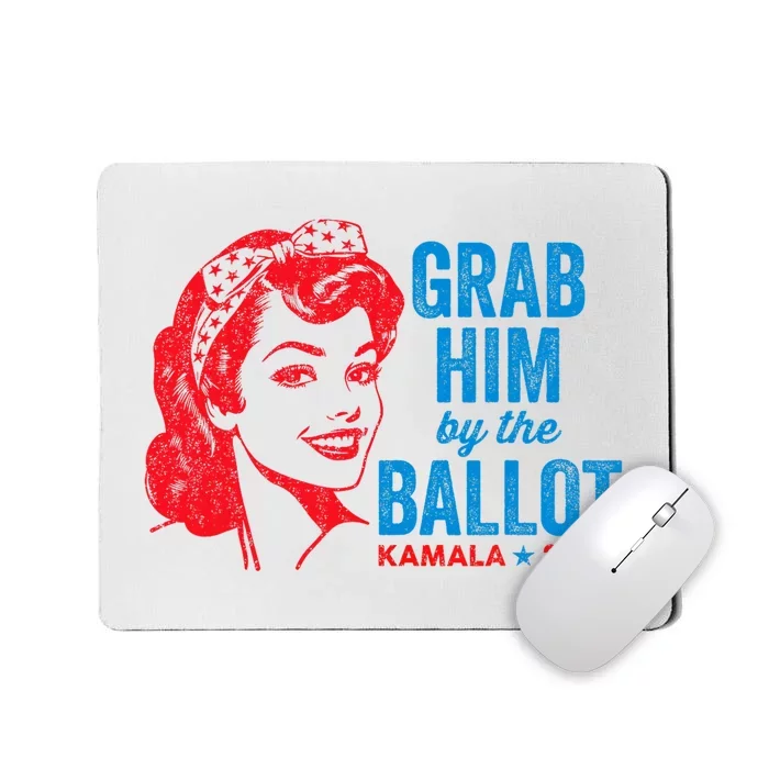 Grab Him By The Ballot Funny Kamala Harris 2024 Election Mousepad