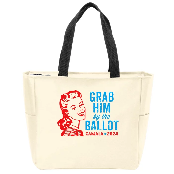 Grab Him By The Ballot Kamala 2024 Funny Harris Election Zip Tote Bag