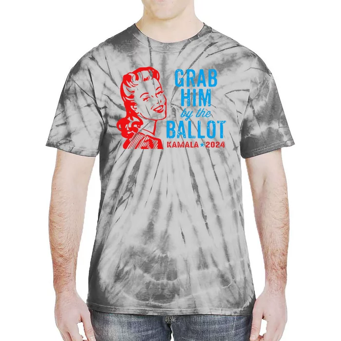 Grab Him By The Ballot Kamala 2024 Funny Harris Election Tie-Dye T-Shirt