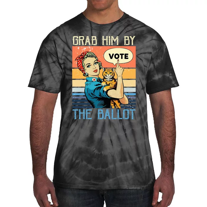 Grab Him By The Ballot Tie-Dye T-Shirt