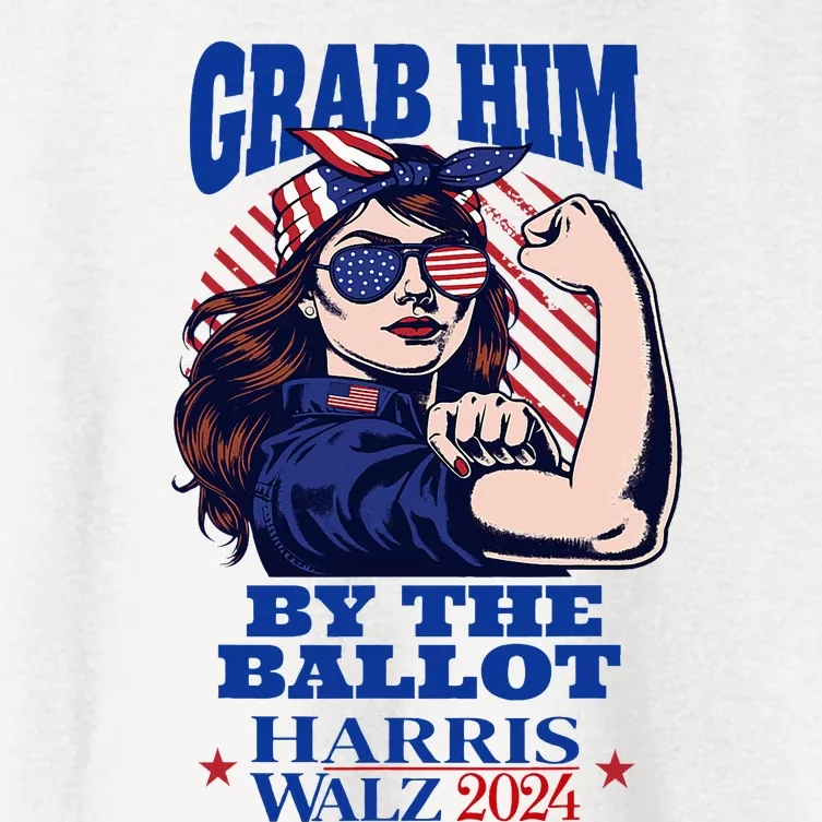 Grab Him By The Ballot Funny Rosie The Riveter Harris Walz Women's Crop Top Tee