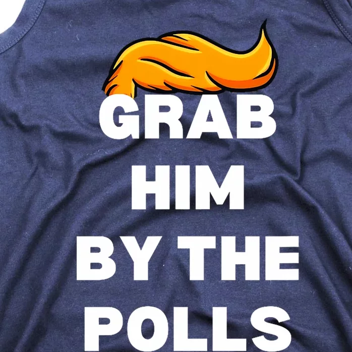 Grab Him By The Polls Trump 2024 In Prison Anti Trump 2024 Tank Top