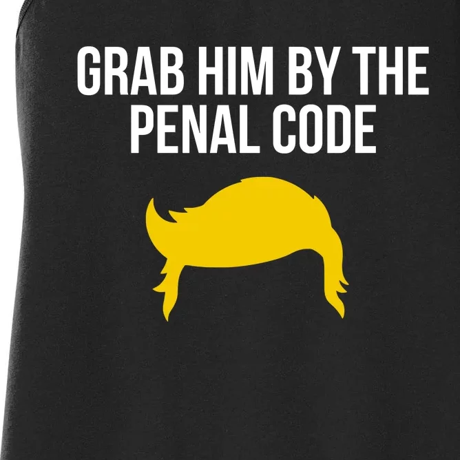 Grab Him By The Penal Code Women's Racerback Tank