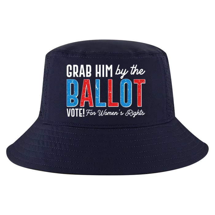 Grab Him By The Ballot Vote For Womens Rights Cool Comfort Performance Bucket Hat