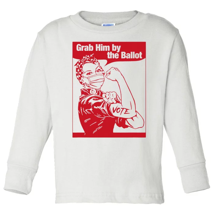 Grab Him By The Ballot Toddler Long Sleeve Shirt