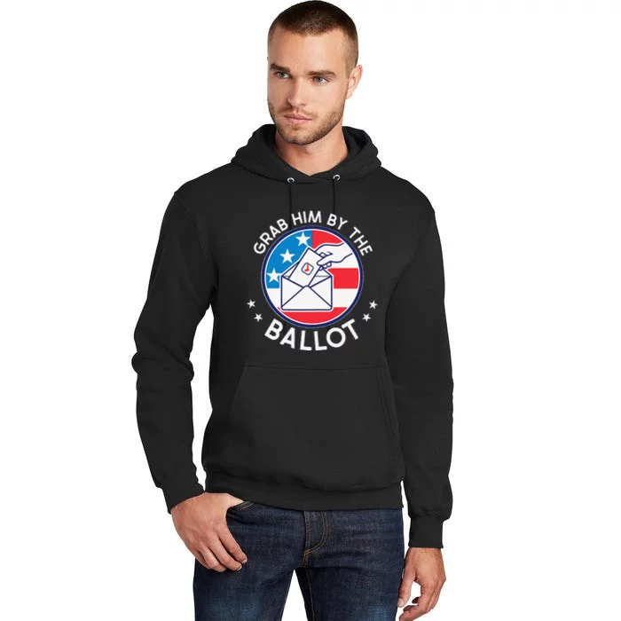 Grab Him By The Ballot Tall Hoodie