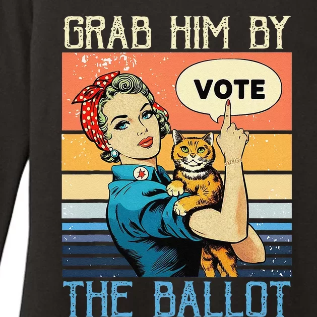 Grab Him By The Ballot Funny Election Vote Gift Womens CVC Long Sleeve Shirt