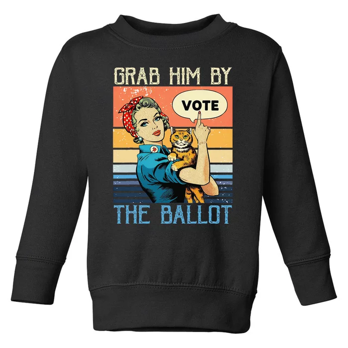 Grab Him By The Ballot Funny Election Vote Gift Toddler Sweatshirt