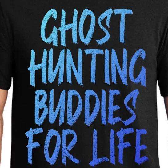 Ghost Hunting Buddies For Life Ghost Hunter Paranormal Gift Pajama Set