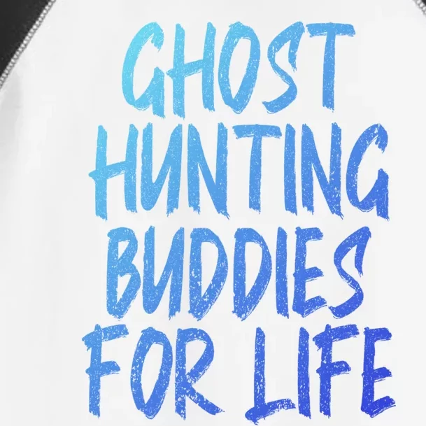 Ghost Hunting Buddies For Life Ghost Hunter Paranormal Gift Toddler Fine Jersey T-Shirt