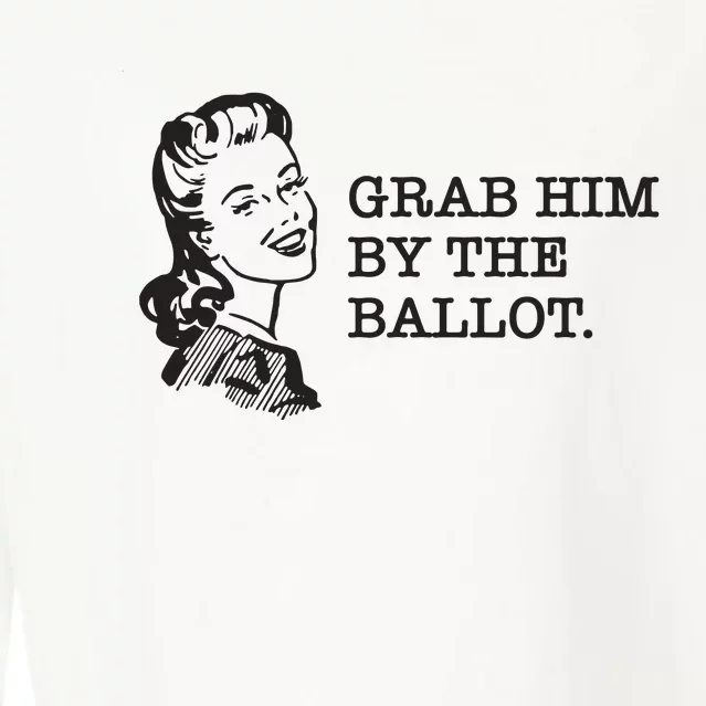 Grab Him By The Ballot Cropped Pullover Crew