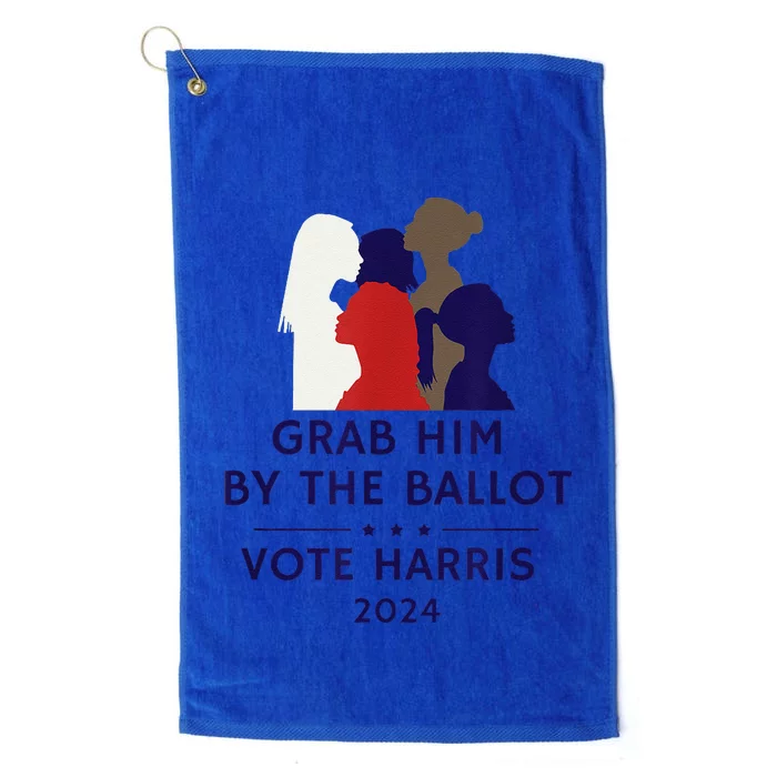 Grab Him By The Ballot Feminist Anti Trump Pro Democracy Vote Harris Platinum Collection Golf Towel