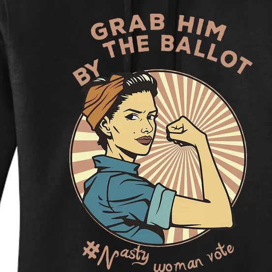 Grab Him By The Ballot Kamala Harris For President 2024 Women's Pullover Hoodie