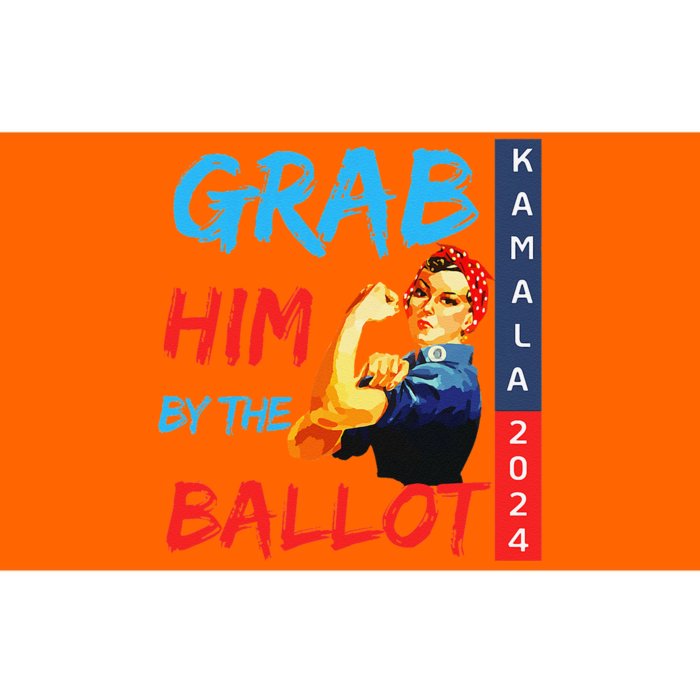 Grab Him By The Ballot Kamala 2024 Funny Strong Woman. Bumper Sticker