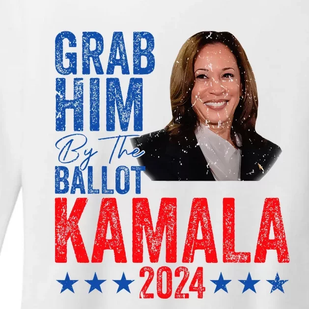 Grab Him By The Ballot Kamala 2024 Funny Harris Election Womens CVC Long Sleeve Shirt