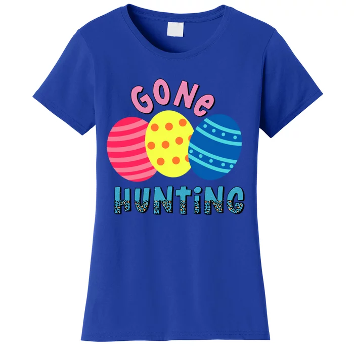 Gone Hunting Colorful Easter Eggs Funny Easter Egg Hunting Gift Women's T-Shirt