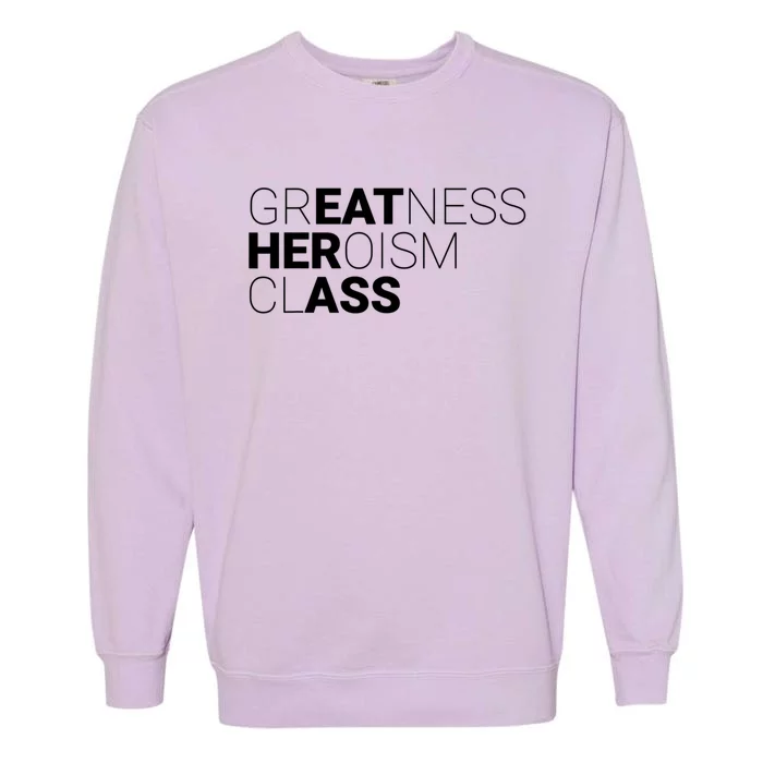 Greatness Heroism Class Garment-Dyed Sweatshirt