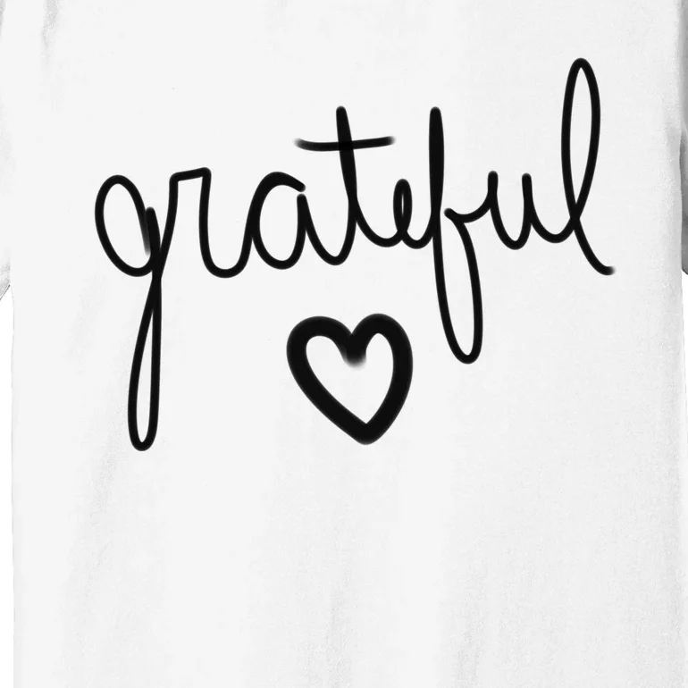 Grateful Heart Cute Gift Premium T-Shirt