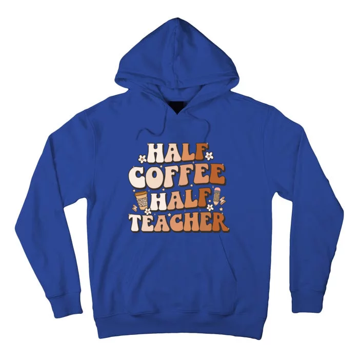 Groovy Half Coffee Half Teacher Inspirational Quotes Teacher Great Gift Tall Hoodie