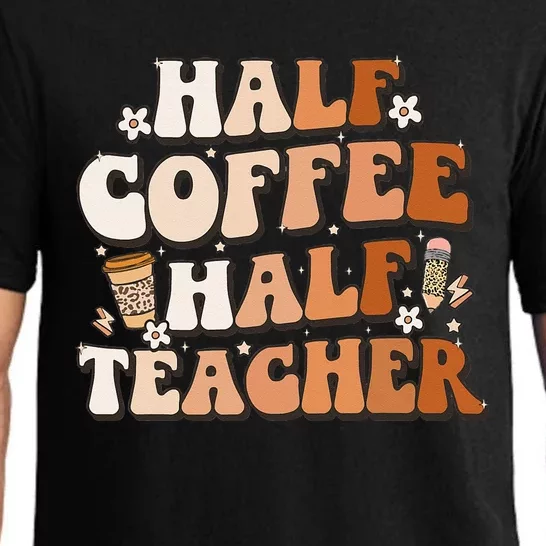 Groovy Half Coffee Half Teacher Inspirational Quotes Teacher Pajama Set