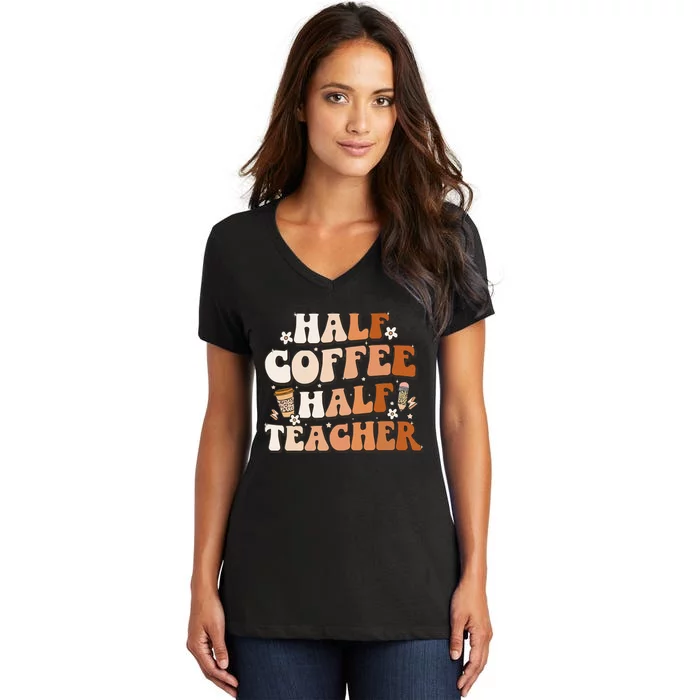 Groovy Half Coffee Half Teacher Inspirational Quotes Teacher Women's V-Neck T-Shirt