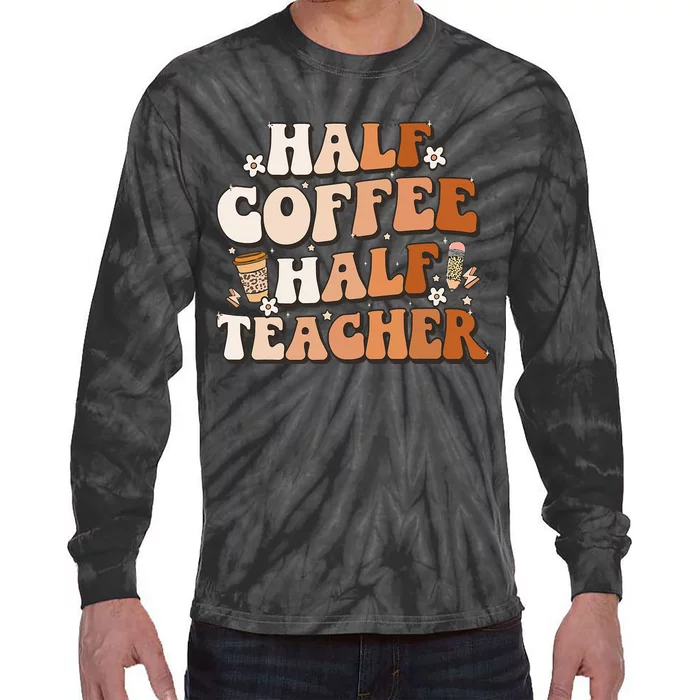 Groovy Half Coffee Half Teacher Inspirational Quotes Teacher Tie-Dye Long Sleeve Shirt