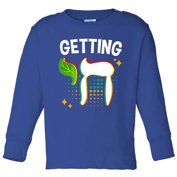 Getting High Chai Jewish Chanukkah Hanukkah Passover Sukkot Gift Toddler Long Sleeve Shirt