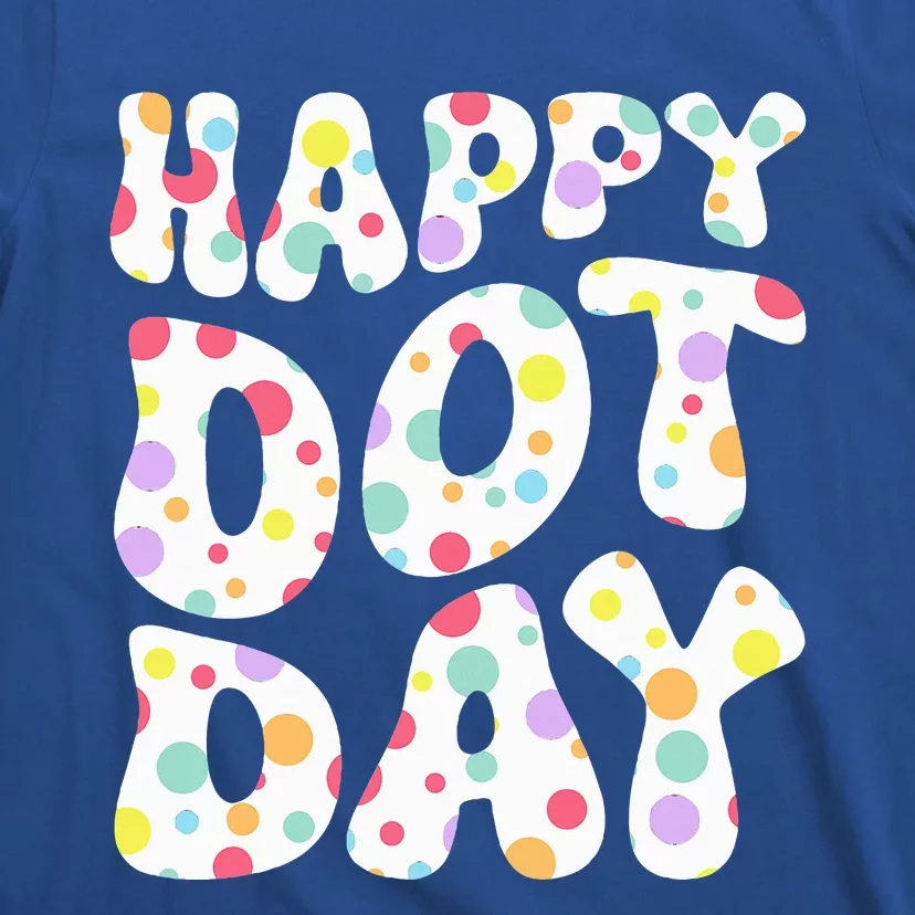 Groovy Happy Dot Day International Dots Day Teacher T-Shirt