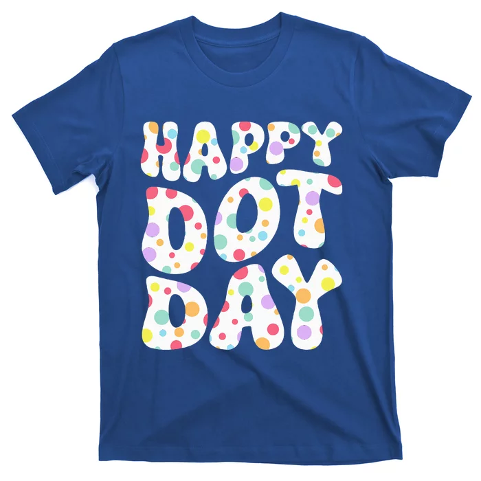 Groovy Happy Dot Day International Dots Day Teacher T-Shirt