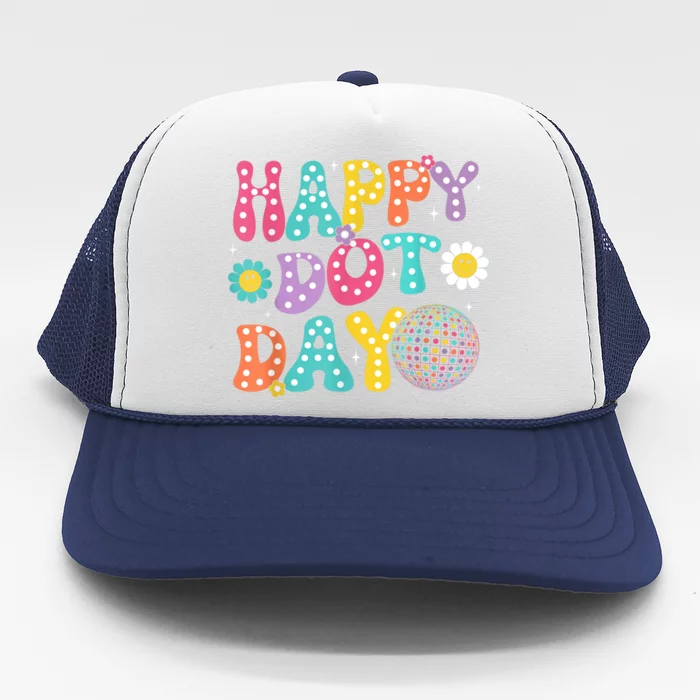 Groovy Happy Dot Day Teacher September 15th 2024 Trucker Hat