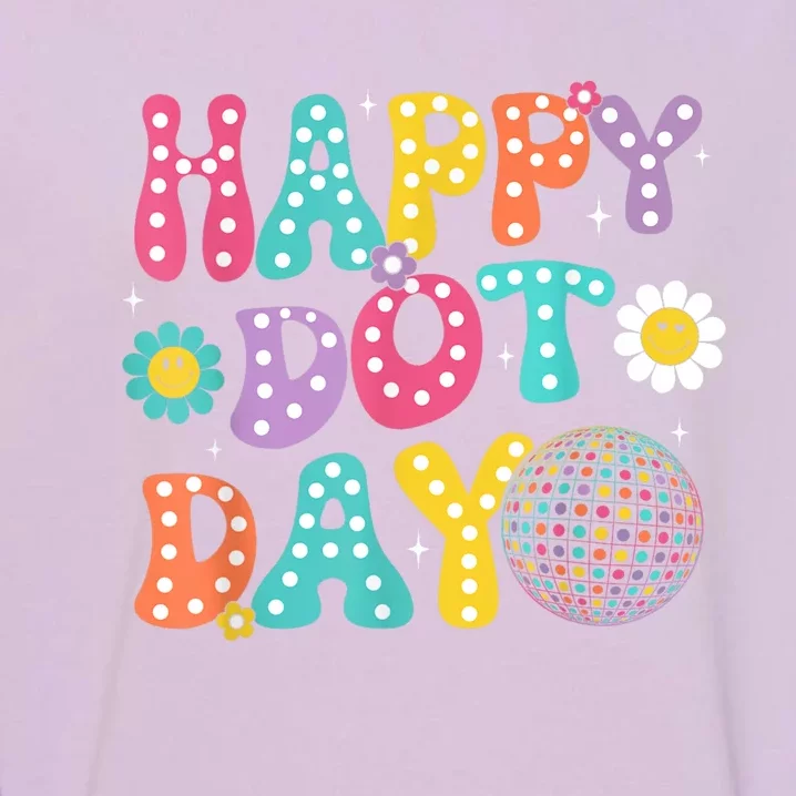 Groovy Happy Dot Day Teacher September 15th 2024 Garment-Dyed Sweatshirt