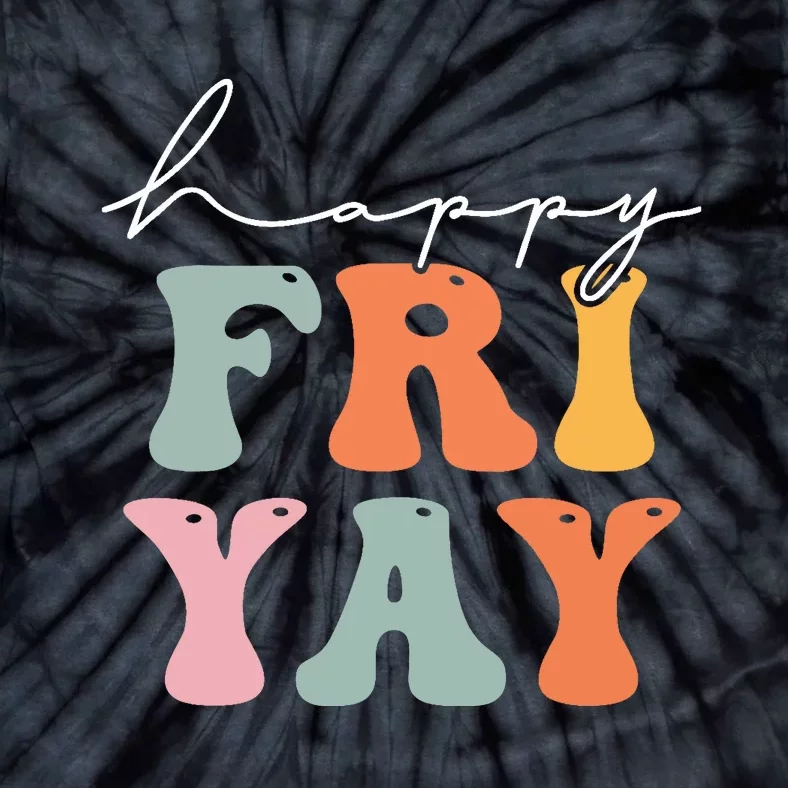 Groovy Happy Fri-yay! Teachers Weekend Friday Teacher TGIF Tie-Dye T-Shirt