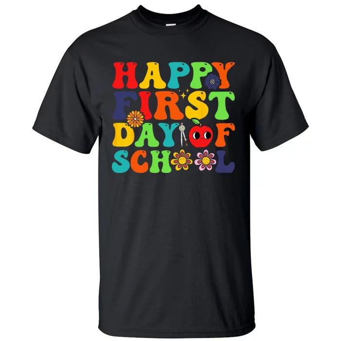 Groovy Happy First Day Of School Back To School Teachers Tall T-Shirt