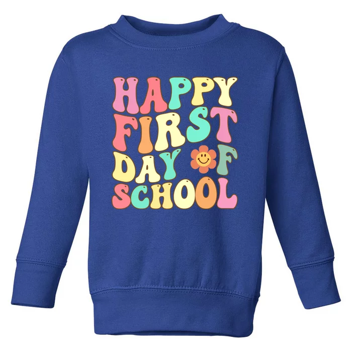 Groovy Happy First Day Of School Teacher Back To School Cool Gift Toddler Sweatshirt