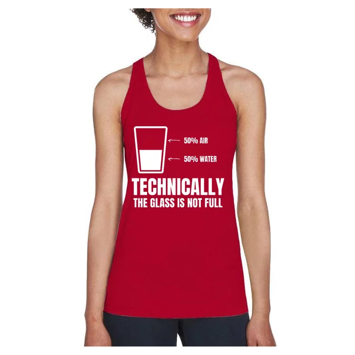 Glass Half Full Funny Technically Not Empty Sarcastic Women's Racerback Tank