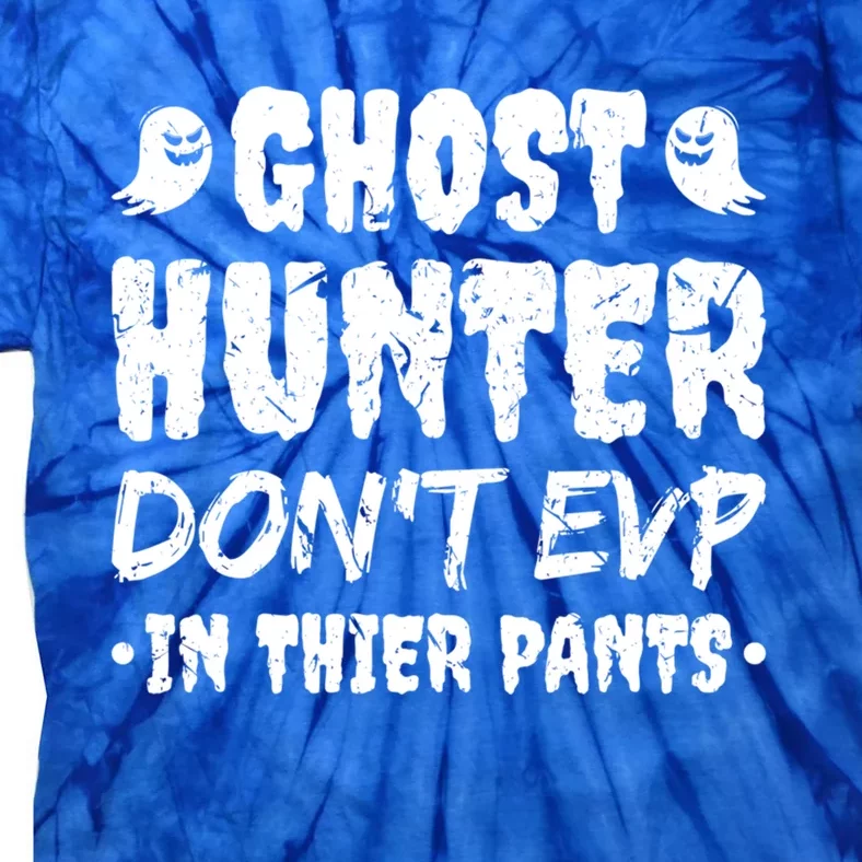 Ghost Hunter Funny Paranormal Researcher Cute Gift Tie-Dye T-Shirt