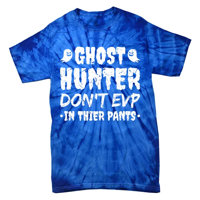 Ghost Hunter Funny Paranormal Researcher Cute Gift Tie-Dye T-Shirt