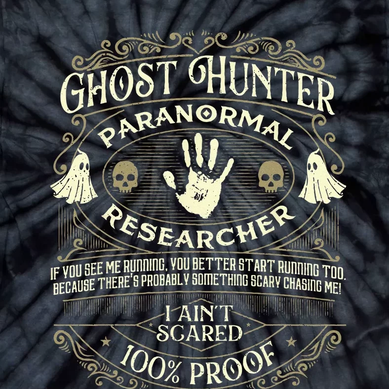 Ghost Hunter Ghost Hunting Halloween Paranormal Activity Tie-Dye T-Shirt