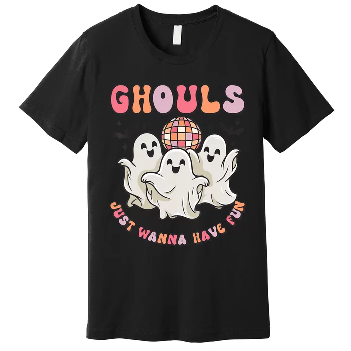 Groovy Halloween Ghouls Just Wanna Have Fun Dancing Ghost Premium T-Shirt