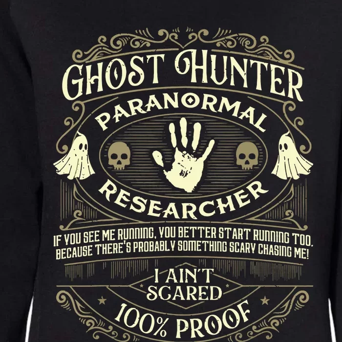 Ghost Hunter Ghost Hunting Halloween Paranormal Activity Womens California Wash Sweatshirt