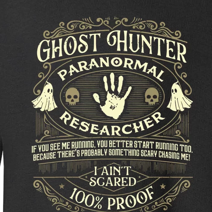 Ghost Hunter Ghost Hunting Halloween Paranormal Activity Toddler Sweatshirt